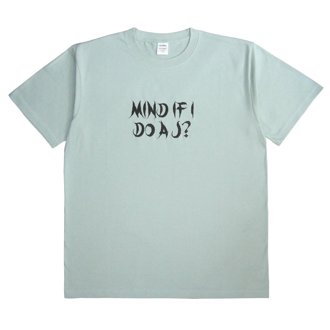 Mind If i Do a J？T-SHIRT