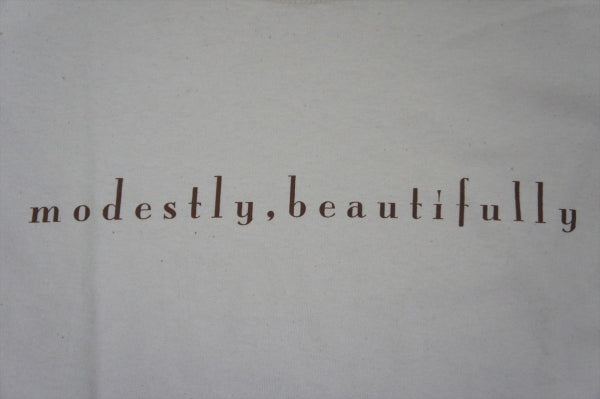 tr.4 ”MODESTLY,BEAUTIFULLY” S/S Tee